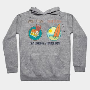 first teach then beach Hoodie